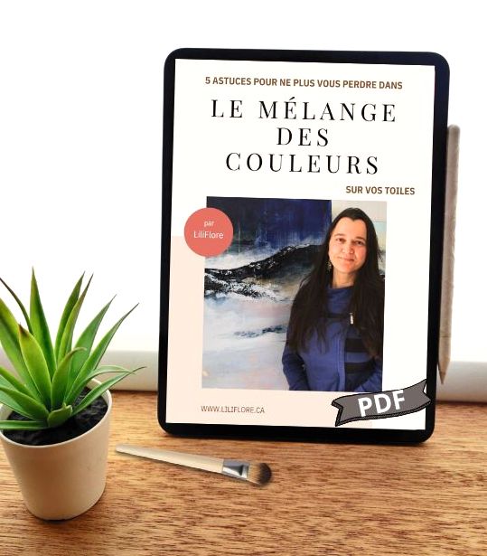 Couverture du PDF 'Le Mélange des Couleurs sur vos toiles' par LiliFlore, affichée sur une tablette posée sur une table avec une plante et un pinceau.