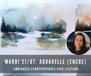 Visuel atelier peinture été 2026 aquarelle et encre paysage atmosphérique brumeux LiliFlore