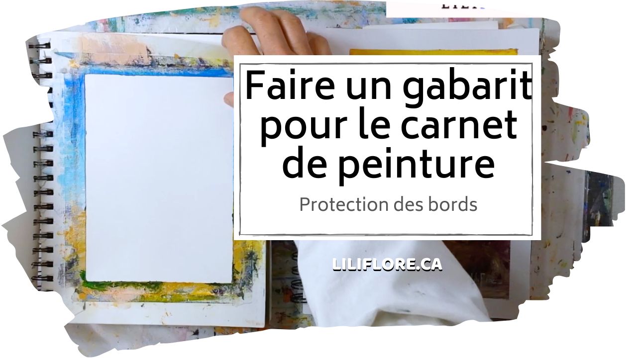 Explication pour faire gabarit repositionnable posé sur une page de carnet pour délimiter la zone de peinture